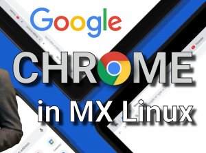 Google Chrome in MX Linux