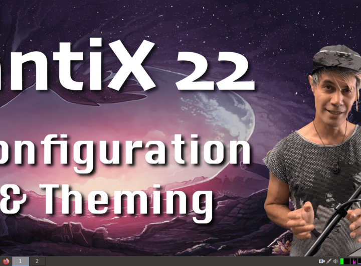 antiX22 Configuration & Theming